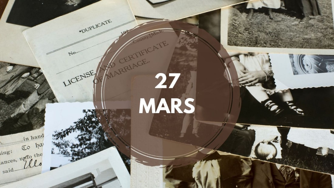 27 mars : Anniversaires de célébrités et événements historiques