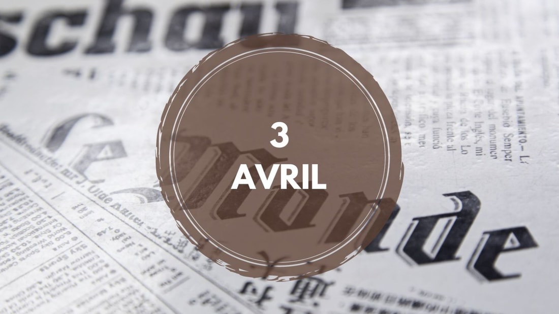 Éphéméride du 3 avril : Faits historiques, anniversaires de célébrités et événements insolites