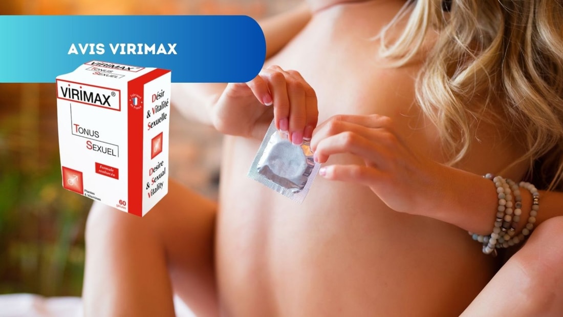 Avis Virimax : Boostez Vitalité et Désir Masculin!