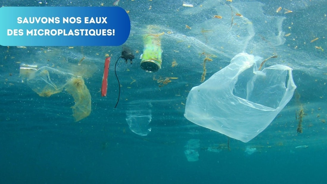 22 Mars : Votre Engagement Peut Sauver nos Eaux des Microplastiques!