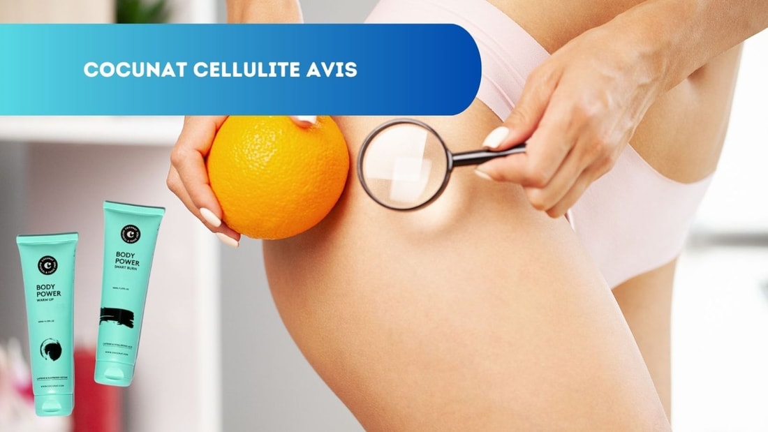 Avis sur Body Power de Cocunat: la solution contre la cellulite?