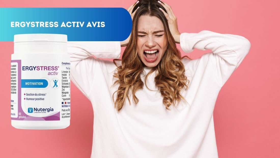 Avis sur ERGYSTRESS® Activ: Découvrez ses Bienfaits Quotidiens