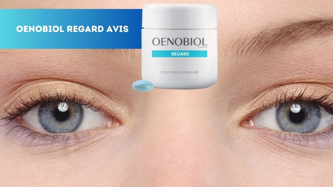 Oenobiol Regard : Avis et Efficacité sur les Poches et Cernes