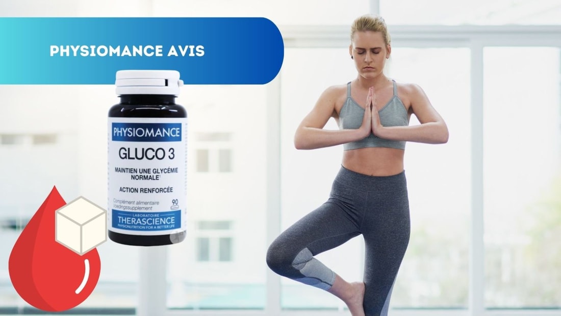 Avis Physiomance Gluco 3 de Therascience, Gestion Glycémie et Triglycérides