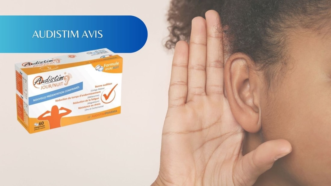 Avis Audistim : une action calmante jour et nuit pour votre audition