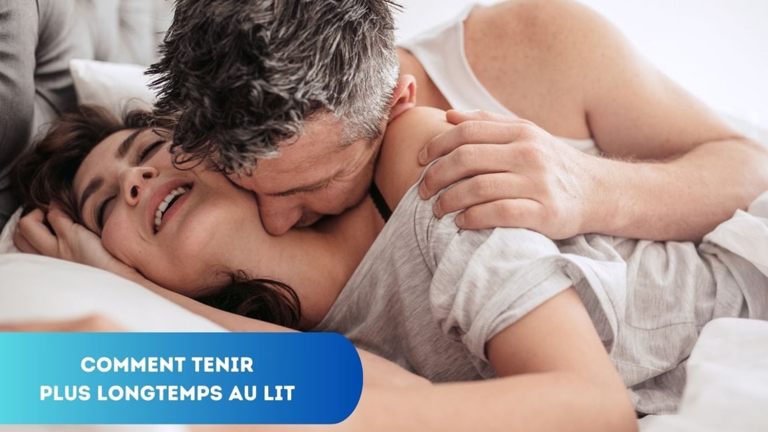 Comment Tenir Plus Longtemps au Lit : Conseils d'Expert pour Améliorer Votre Endurance Sexuelle