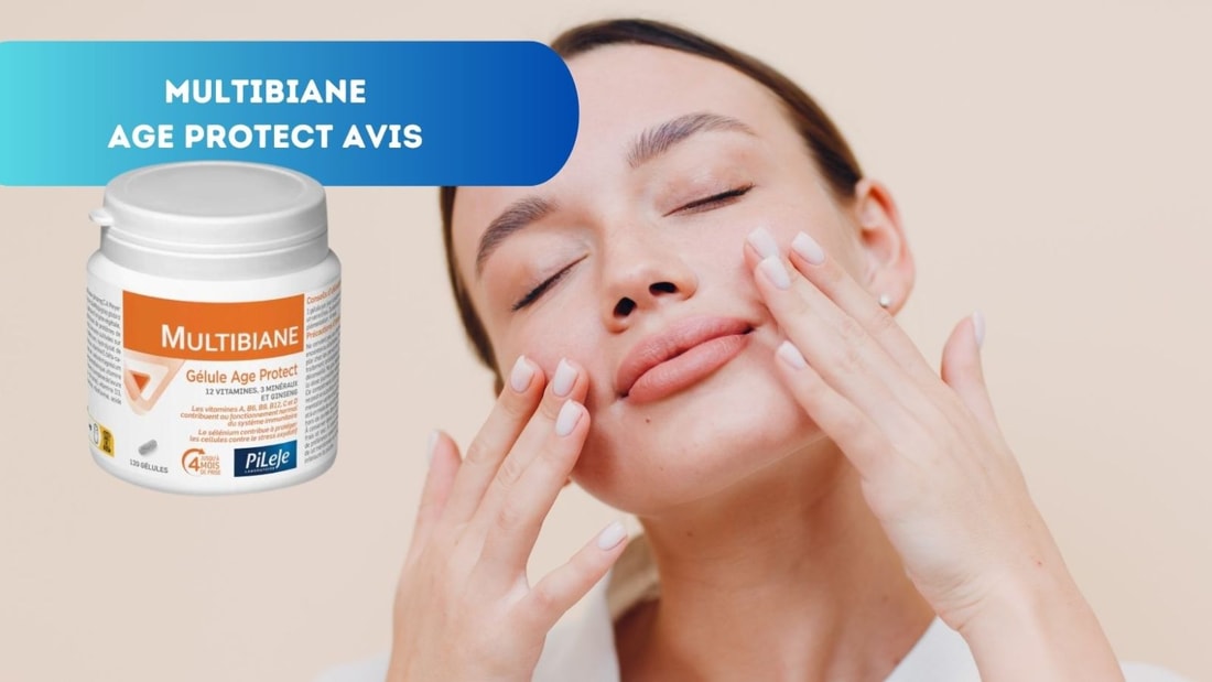 Avis sur Multibiane Age Protect : Décuplez votre vitalité !