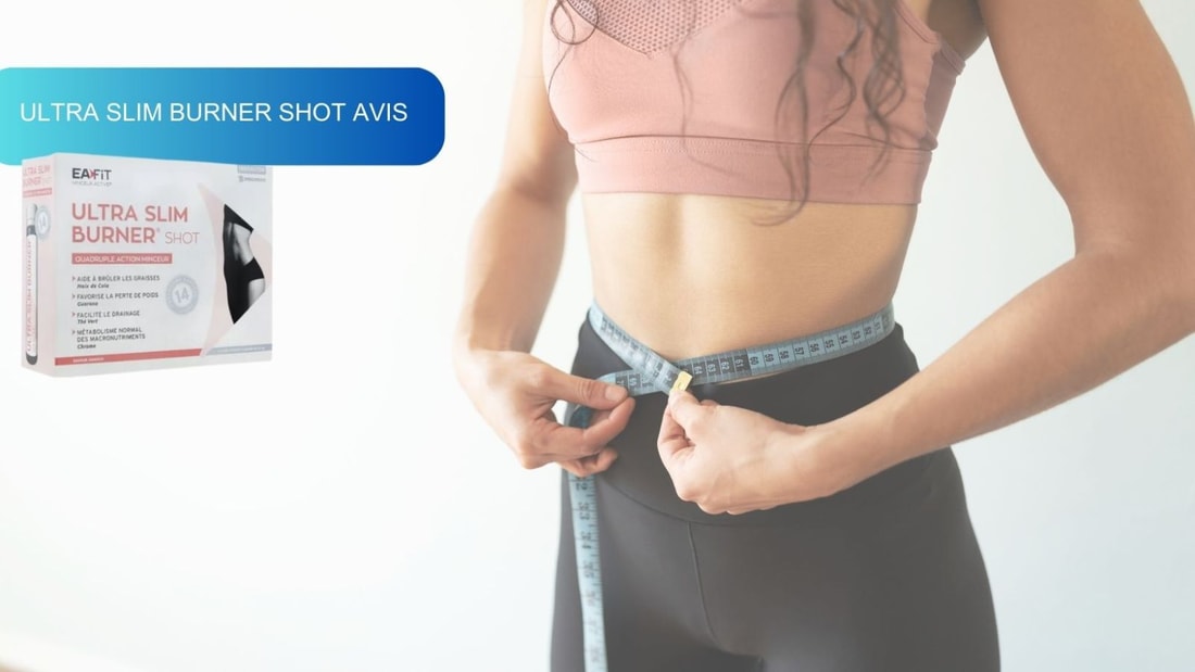 Avis sur Ultra Slim Burner Shot : révolution dans votre programme minceur ?