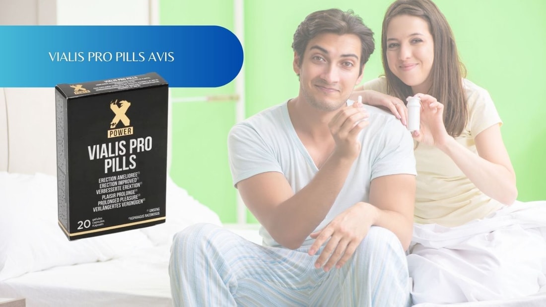 Avis sur Vialis Pro Pills : Booster son érection naturellement